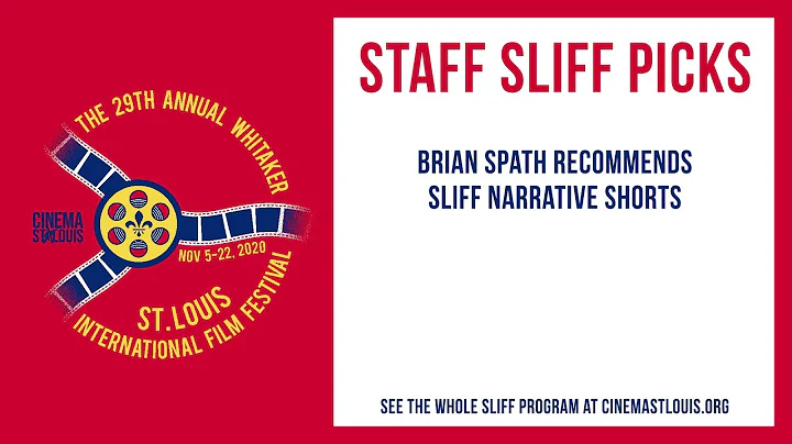 SLIFF 2020 - Brian Recommends Narrative Shorts
