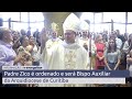 Padre zico  ordenado e ser bispo auxiliar da arquidiocese de curitiba