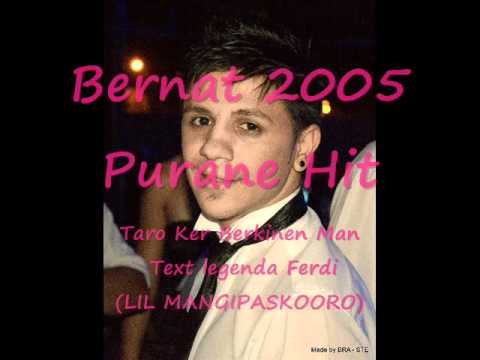 Bernat 2013-Taro ker Avrijal Berkinen Man . Purane HiiiiiT.wmv