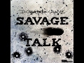 Savage talk  dchamberz x brookln hanz