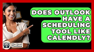 Does Outlook Have A Scheduling Tool Like Calendly? - TheEmailToolbox.com
