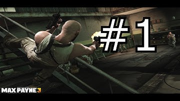 Max Payne 3 - HD Walkthrough Part 1 - Something rotten in the air
