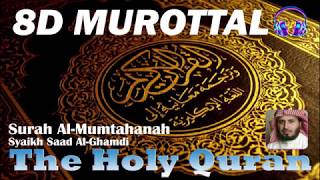 🎧8D Quran Surah Al Mumtahanah (Al-Mumtahinah) Syaikh Saad Al-Ghamdi