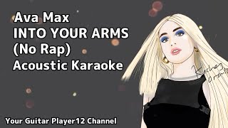 Ava Max - Into Your Arms (No Rap) Acoustic Karaoke