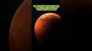 Lone On Mars For 1 Year How Long Could You Actually Survive