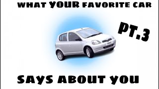 what YOUR favorite car says about you |pt.3