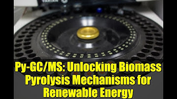 Py-GC/MS: Unlocking Biomass Pyrolysis Mechanisms for Renewable Energy