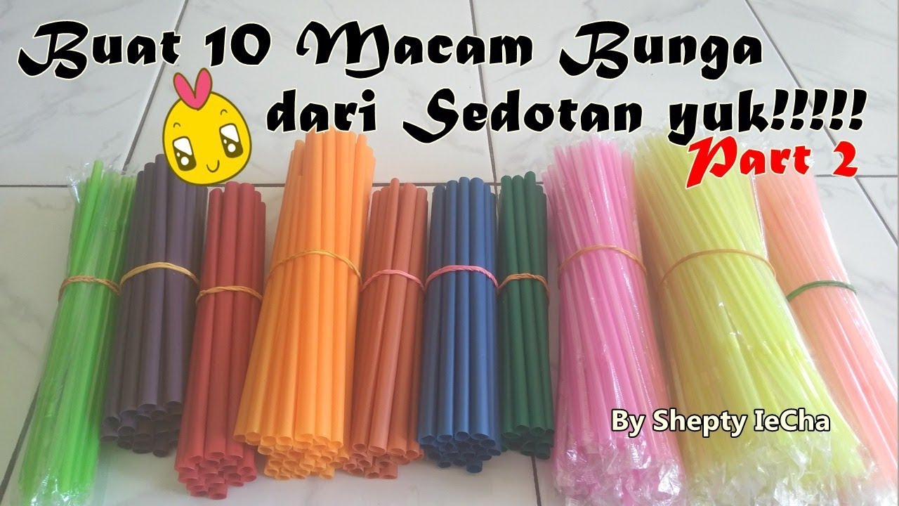 IDE KREATIF 10 KERAJINAN  BUNGA  DARI SEDOTAN  PART 2 YouTube