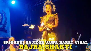 BAJRA SHAKTI PENCUG SRIKANDI BAJIDOR JAWA BARAT VIRAL - IDHA JIPO