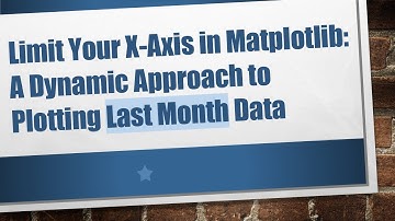 Limit Your X-Axis in Matplotlib: A Dynamic Approach to Plotting Last Month Data