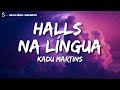 KADU MARTINS - Halls na Língua (LETRA/LEGENDADO)