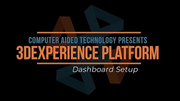 3DEXPERIENCE Introduction - Dashboard Setup