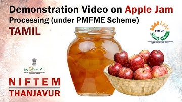 Demonstration Video on Apple Jam Processing (under PMFME Scheme) - TAMIL