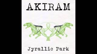 Akiram - Jyrallic Park