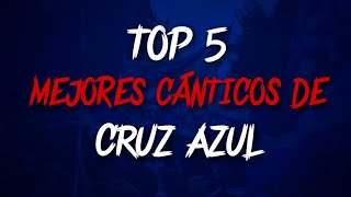 Top 5 | Mejores Cánticos de Cruz Azul