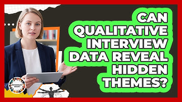 Can Qualitative Interview Data Reveal Hidden Themes? - Anthropology Insights