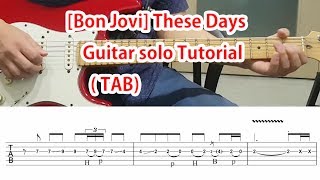 Video thumbnail of "[Bon jovi] These days Guitar  solo (slow & TAB)기타솔로모음 1권 P71-72"