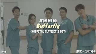 Jeon Mi Do - Butterfly Lirik   Sub Indo (Hospital Playlist 2 Ost) Terjemahan