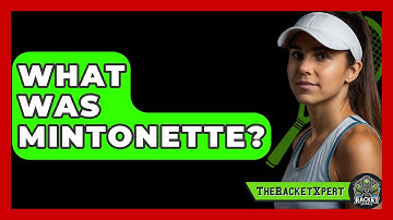 What Was Mintonette? - The Racket Xpert