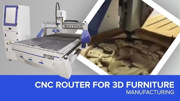CNC Router For 3D Furniture Manufacturing | Success Technologies