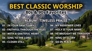 Worship A  Timeless Praise  Best Classic Worship Vol 1