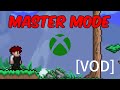 Xbox Terraria Veteran Plays Master Mode #1 [VOD] (reconnect 3)