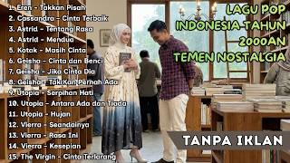KUMPULAN LAGU 2000AN INDONESIA YANG BIKIN NOSTALGIA MASA SMA  | TAKKAN PISAH | HUJAN | TANPA IKLAN