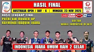 INDONESIA JUARA UMUM ~ Hasil Lengkap Final Australia Open 2025 Hari Ini ~ PUTRI & JAFEL RUNNER UP