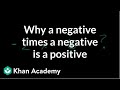 Why a negative times a negative is a positive | Pre-Algebra | Khan Academy