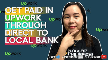 How To Get Paid in Upwork Through Direct to Local Bank | Easy Step by Step Tutorial