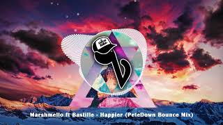 Marshmello ft Bastille - Happier (PeteDown Bounce Mix)