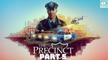 The Precinct (4K) | Part 5 | Gameplay Walkthrough No Commentary Longplay