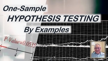 One-Sample Hypothesis Testing by Examples