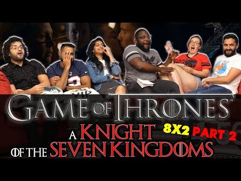 Game Of Thrones - 8x2 A Knight of the Seven Kingdoms [Part 2] - Group Reaction