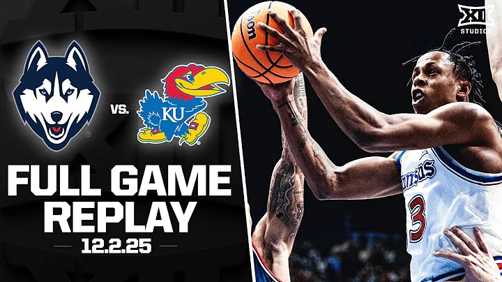 UConn vs. Kansas Full Game Replay (12.2.25) | 2025-26 Big 12 Men's Basketball