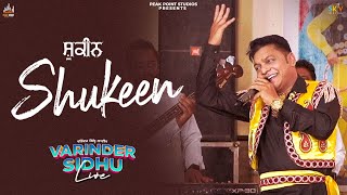 Shukeen Official Video Varinder Sidhu Latest Punjabi Song 2025