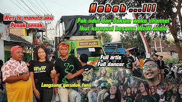 Exciting.. ‼️ Pak Ndut and Dakrim woko channel joined the carnival with sound horreg WnW audio je...