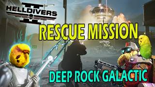 HELLDIVERS 2 RESCUE MISSION , D.R.GALACTIC AND TOXIC COMMANDO BUDGIE CAMERA 1ST MAY 2026.