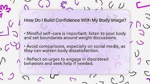 How Do I Build Confidence With My Body Image? - Inside Body Image