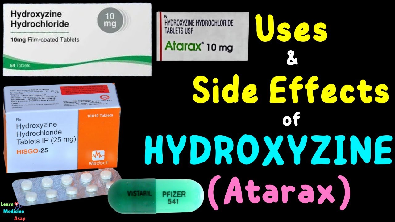 Hydroxyzine (Atarax/Vistaril) – Side Effects, Uses, Mechanism of Action, Dosage, Interactions
