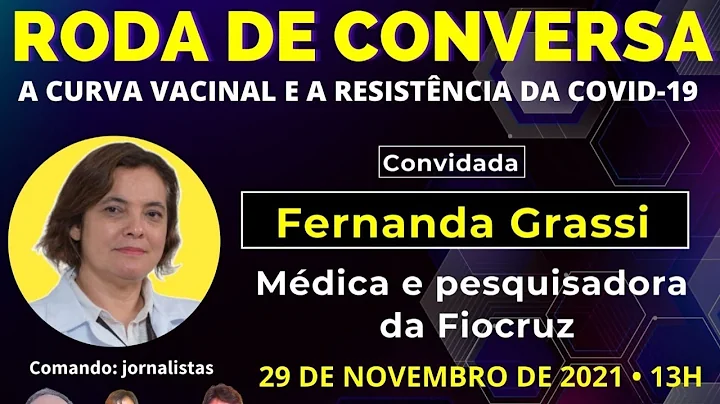 RODA DE CONVERSA - FERNANDA GRASSI / A curva vacin...
