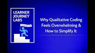 Why Qualitative Coding Feels Overwhelming & How to Simplify It