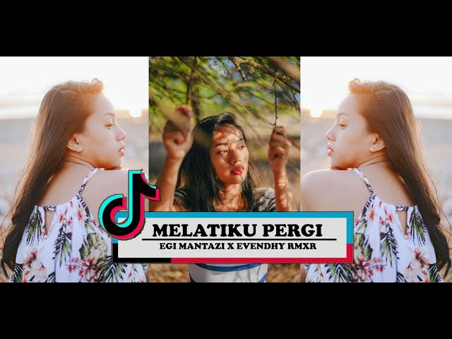 MELATIKU PERGI - ( EGI MANTAZI X EVENDHY RMXR ) NEW DUTCH class=