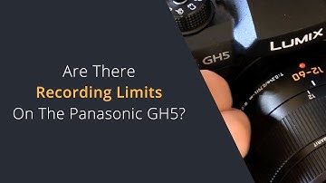 Are There Recording Time Limits on the Panasonic GH5 When Shooting 6K Open Gate?