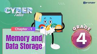 Memory and Data Storage | Computer Science Class 4 | Chapter 1 | IP Study