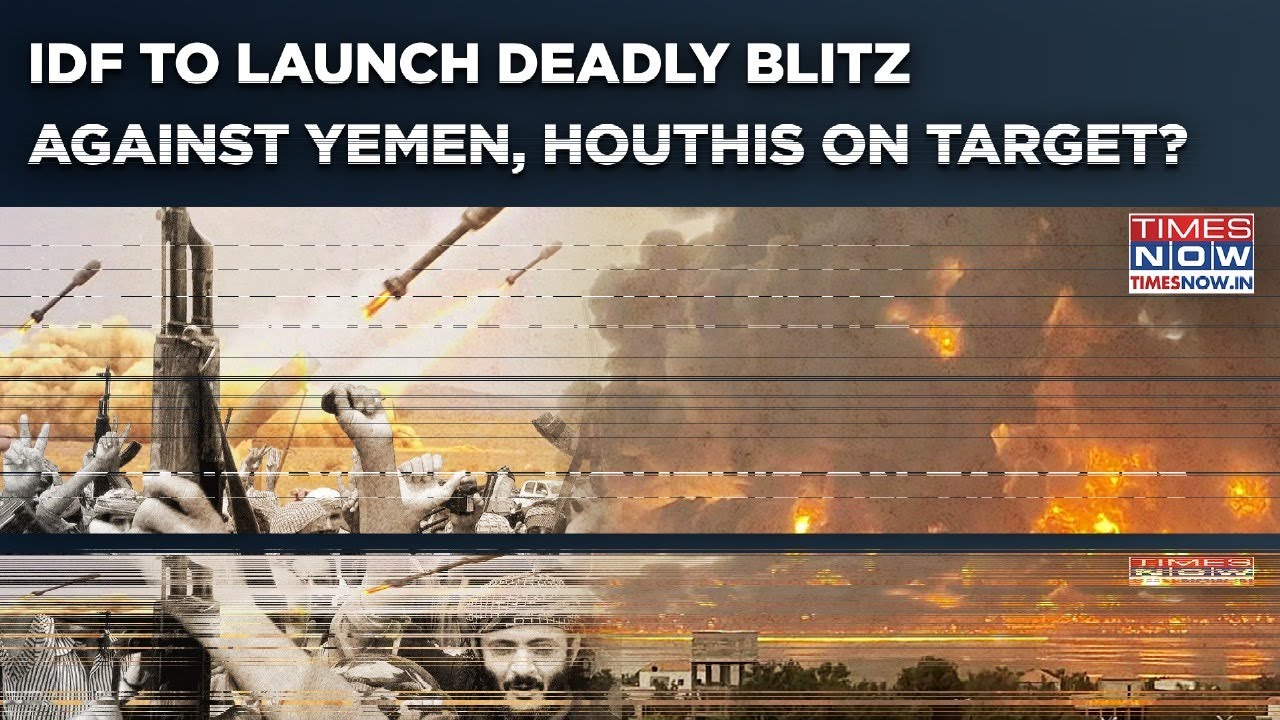 IDF's Next Target Houthis? Israel To Launch Deadly Blitz Against Yemen Amid Syria Ops| War Plan Out?