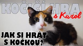 Jak si hrát s kočkou? // Karol Jurásková CATMANIA #15