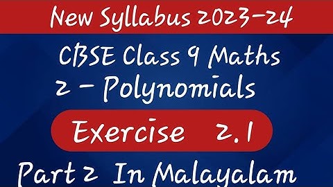 Ex.2.1 New Syllabus 2023-24 CBSE Class 9 Maths Chapter 2 Polynomials In Malayalam