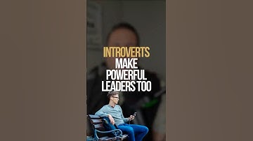 Introverts Make Powerful Leaders Too