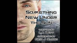 Download Lagu Something New Under the Sun Audiobook by L.A. Witt Download Lagu Something New Under the Sun Audiobook by L.A. Witt